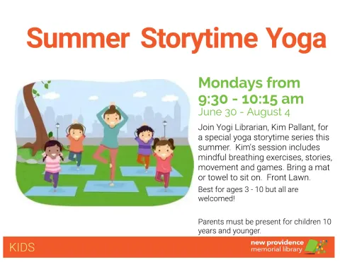 Join Kim Pallant for storytime yoga on the front lawn of the library.