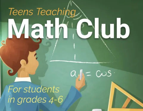 student at chalk board with words: Teen Teaching Math Club for students in grades 4-6